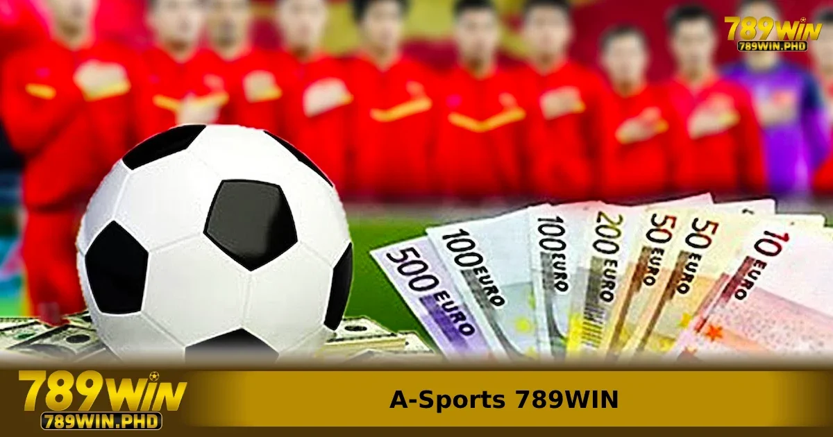 A-Sports 789WIN – Cổng Cá Cược Thể Thao Truyền Thống Ổn Định & Uy Tín 4 Những lợi ích của nền tảng đối với người chơi mới