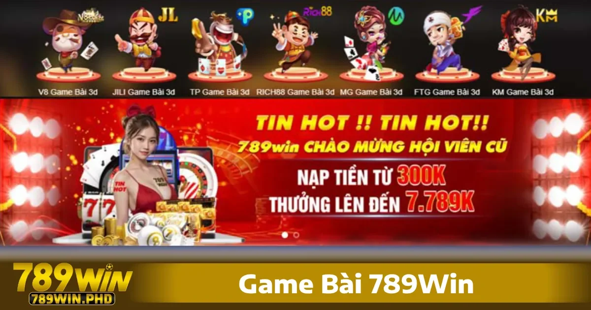 Game bài 789win 2 game bài 789win là nơi hội tụ của nhiều loại game hấp dẫn, phù hợp với khẩu vị phổ biến của người chơi Việt Nam