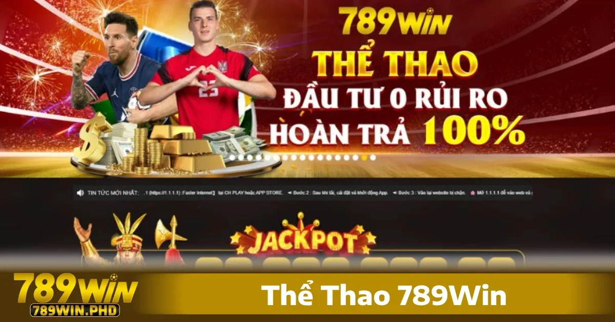 Thể thao 789win đã xây dựng một môi trường cá cược an toàn, minh bạch và đa dạng các loại hình